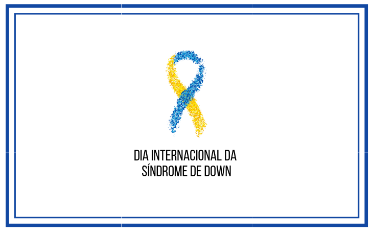 Dia Internacional da Síndrome de Down: Câmara aprova projeto de lei sobre a causa